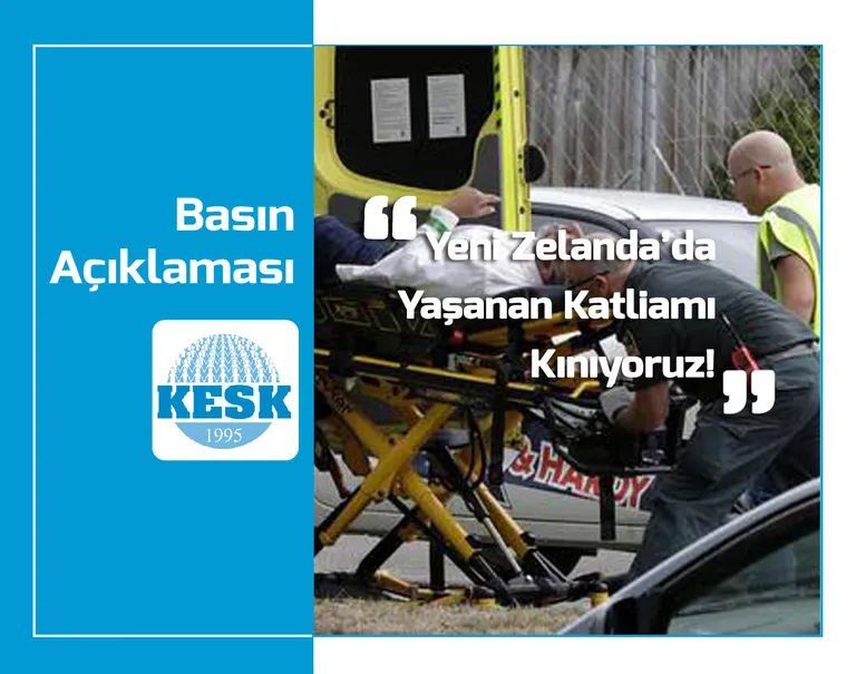 Yeni Zelanda’da Yaşanan Katliamı Kınıyoruz!