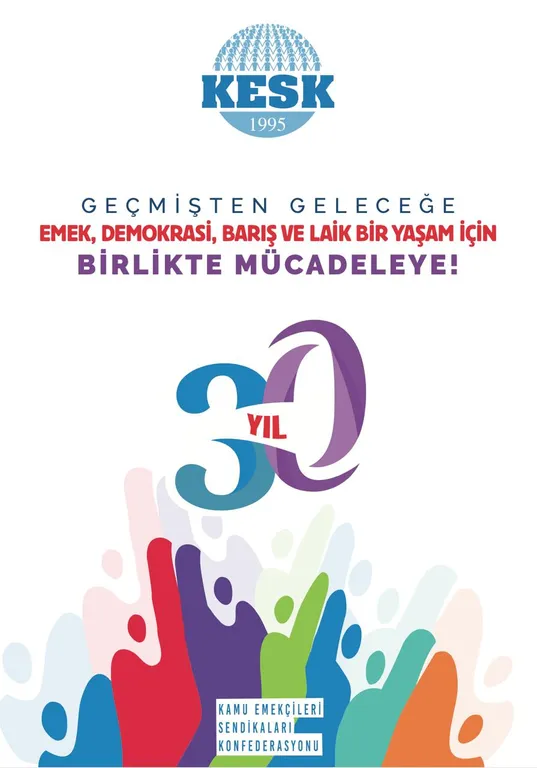 KESK’in 30.Kuruluş Yıldönümü Tüm Emekçilere Kutlu Olsun! Geçmişten Geleceğe Uzanan Emek, Demokrasi, Barış ve Laik Bir Yaşam Mücadelemizi Kararlılıkla Sürdüreceğiz!