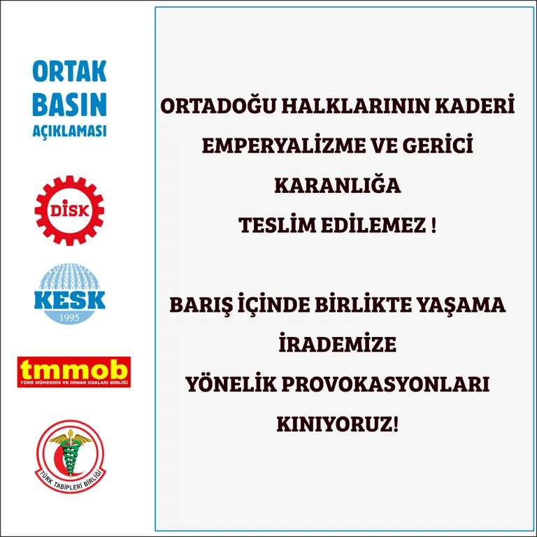 ORTADOĞU HALKLARININ KADERİ EMPERYALİZME VE GERİCİ KARANLIĞA TESLİM EDİLEMEZ ! BARIŞ İÇİNDE BİRLİKTE YAŞAMA İRADEMİZE YÖNELİK PROVOKASYONLARI KINIYORUZ!