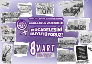 8 Mart KESK Kadın Dergisi ve Afişimizi yayınladık