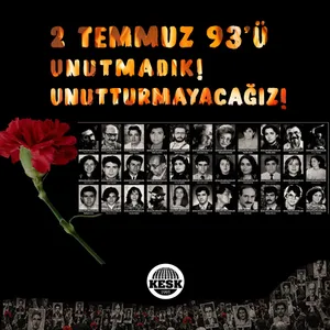 Madımak’tan Bugüne 33 Yıl! Karanlığa Teslim Olmadık, Olmayacağız!