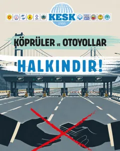 AFİŞ: Köprüler ve Otoyollar Halkındır ! SATILAMAZ!